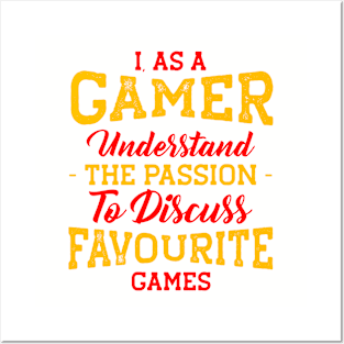 I As A Gamer Understand The Passion Tu Discuss Favorite Games Posters and Art